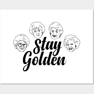 Stay Golden Golden Girls Golden Years Posters and Art